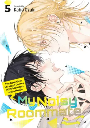 Cover of My Noisy Roommate: The Roof Over My Head Comes With Monsters and a Hottie 5