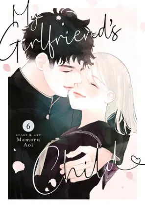 Cover of My Girlfriend's Child Vol. 6