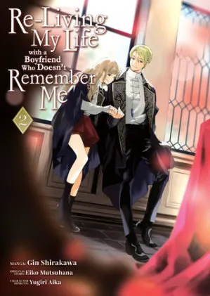 Cover of Re-Living My Life with a Boyfriend Who Doesn’t Remember Me (Manga) Vol. 2
