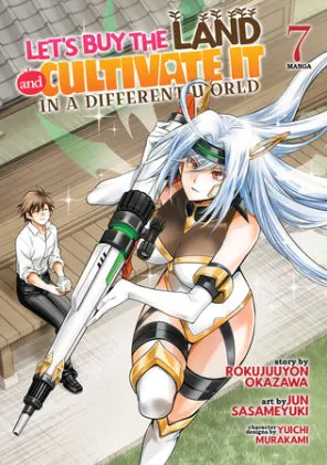 Cover of Let's Buy the Land and Cultivate It in a Different World (Manga) Vol. 7