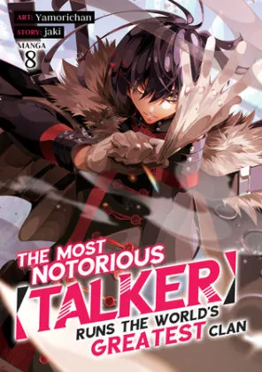 Cover of The Most Notorious "Talker" Runs the World's Greatest Clan (Manga) Vol. 8