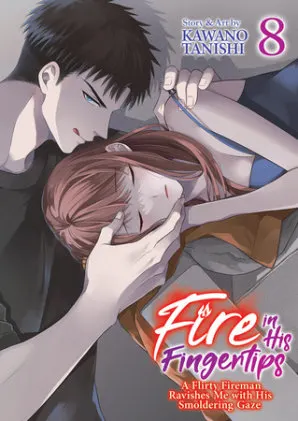 Cover of Fire in His Fingertips: A Flirty Fireman Ravishes Me with His Smoldering Gaze Vol. 8