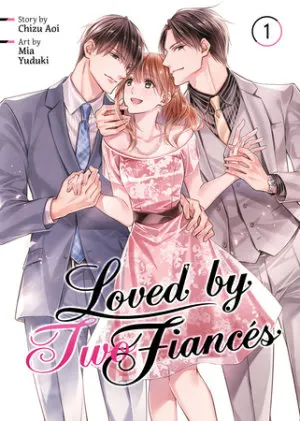 Cover of Loved by Two Fiancés Vol. 1