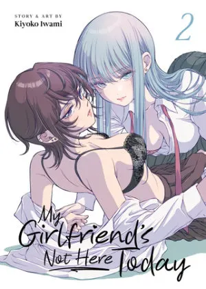 Cover of My Girlfriend's Not Here Today Vol. 2