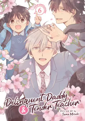 Cover of Delinquent Daddy and Tender Teacher Vol. 6: Four-Leaf Clovers