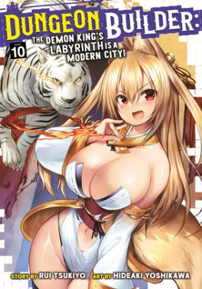 Cover of Dungeon Builder: The Demon King's Labyrinth is a Modern City! (Manga) Vol. 10