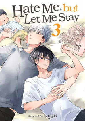 Cover of Hate Me, but Let Me Stay Vol. 3