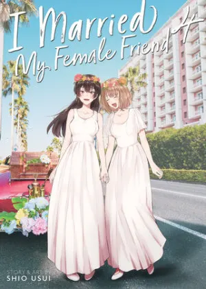 Cover of I Married My Female Friend Vol. 4