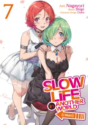 Cover of Slow Life In Another World (I Wish!) (Manga) Vol. 7