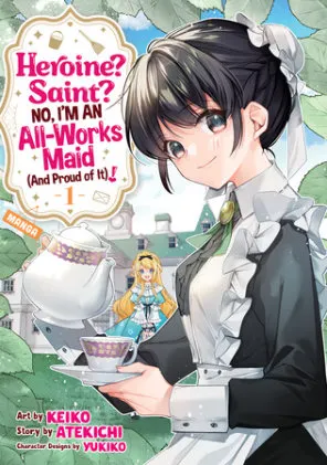 Cover of Heroine? Saint? No, I'm an All-Works Maid (And Proud of It)! (Manga) Vol. 1