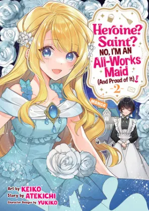 Cover of Heroine? Saint? No, I'm an All-Works Maid (And Proud of It)! (Manga) Vol. 2
