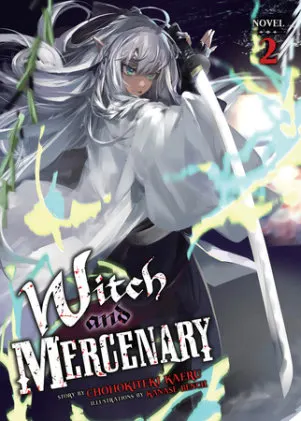 Cover of Witch and Mercenary (Light Novel) Vol. 2
