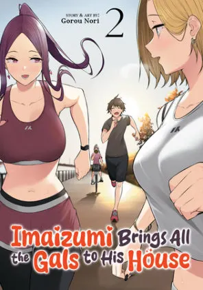 Cover of Imaizumi Brings All the Gals to His House Vol. 2