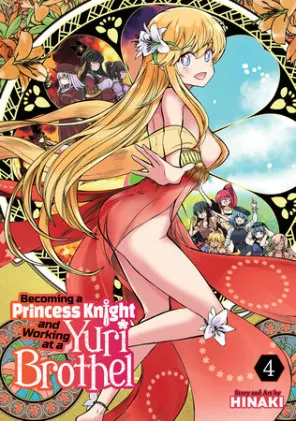 Cover of Becoming a Princess Knight and Working at a Yuri Brothel Vol. 4