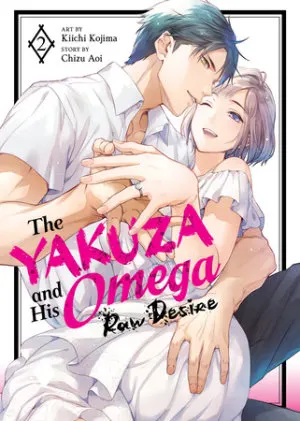 Cover of The Yakuza and His Omega: Raw Desire Vol. 2