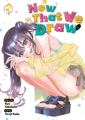 Cover of Now That We Draw Vol. 2