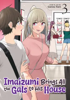 Cover of Imaizumi Brings All the Gals to His House Vol. 3