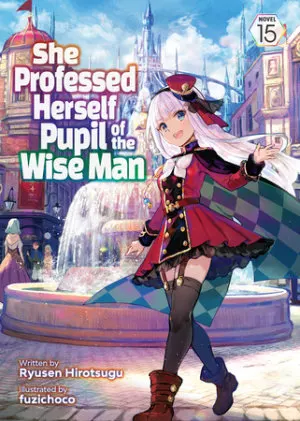 Cover of She Professed Herself Pupil of the Wise Man (Light Novel) Vol. 15