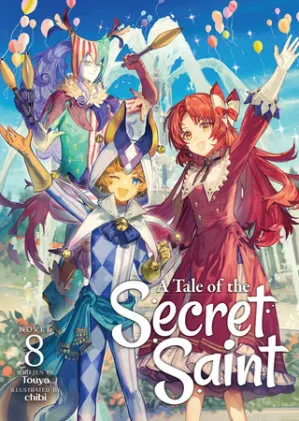 Cover of A Tale of the Secret Saint (Light Novel) Vol. 8