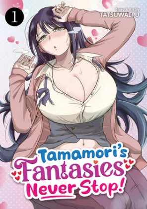 Cover of Tamamori's Fantasies Never Stop! Vol. 1