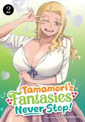 Cover of Tamamori's Fantasies Never Stop! Vol. 2