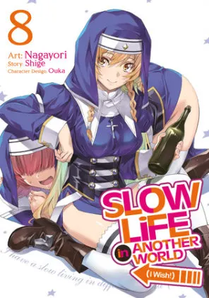 Cover of Slow Life In Another World (I Wish!) (Manga) Vol. 8