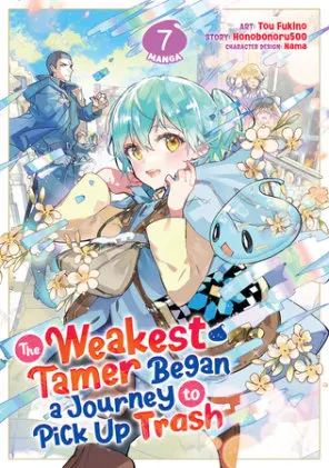 Cover of The Weakest Tamer Began a Journey to Pick Up Trash (Manga) Vol. 7