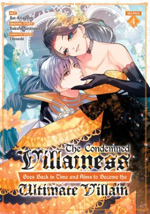 Cover of The Condemned Villainess Goes Back in Time and Aims to Become the Ultimate Villain (Manga) Vol. 4