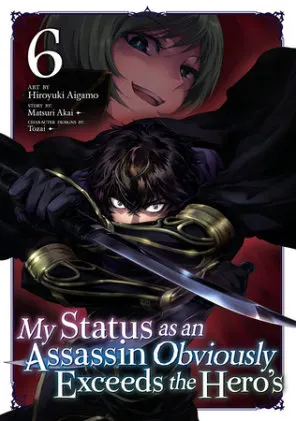 Cover of My Status as an Assassin Obviously Exceeds the Hero's (Manga) Vol. 6