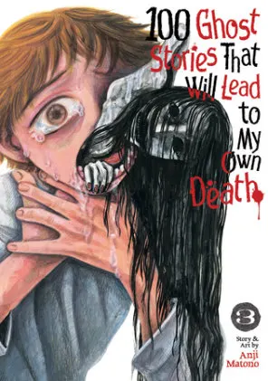 Cover of 100 Ghost Stories That Will Lead to My Own Death Vol. 3