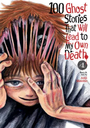 Cover of 100 Ghost Stories That Will Lead to My Own Death Vol. 4