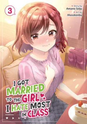 Cover of I Got Married to the Girl I Hate Most in Class (Manga) Vol. 3