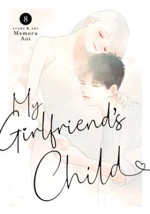 Cover of My Girlfriend's Child Vol. 8