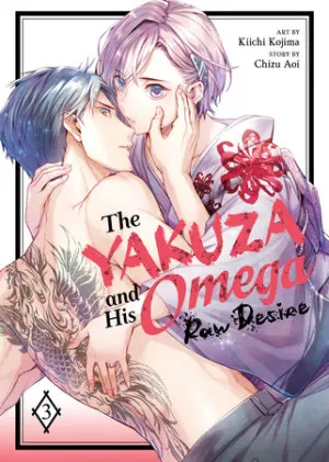 Cover of The Yakuza and His Omega: Raw Desire Vol. 3