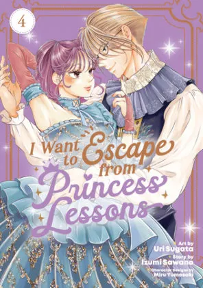 Cover of I Want to Escape from Princess Lessons (Manga) Vol. 4