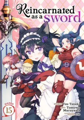 Cover of Reincarnated as a Sword (Manga) Vol. 15