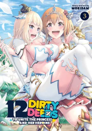 Cover of 12 Dirty Deeds to Unite the Princess and Her Heroine Vol. 3