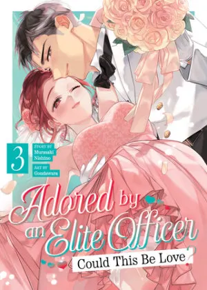Cover of Adored By an Elite Officer: Could This Be Love? Vol. 3