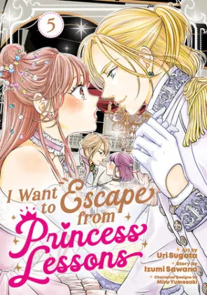 Cover of I Want to Escape from Princess Lessons (Manga) Vol. 5