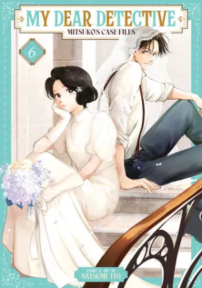 Cover of My Dear Detective: Mitsuko's Case Files Vol. 6