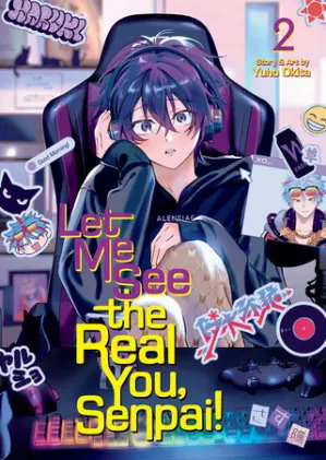 Cover of Let Me See the Real You, Senpai! Vol. 2
