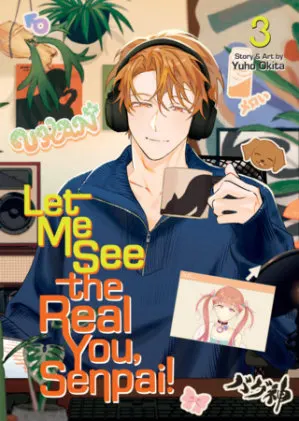 Cover of Let Me See the Real You, Senpai! Vol. 3