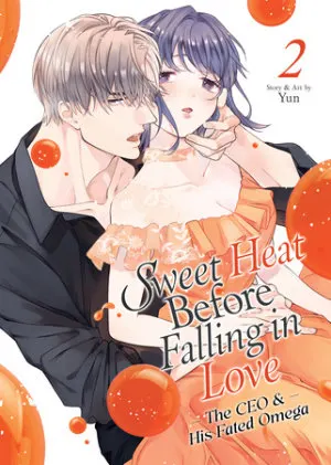 Cover of Sweet Heat Before Falling in Love: The CEO and His Fated Omega Vol. 2