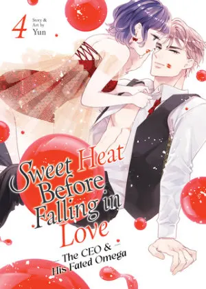 Cover of Sweet Heat Before Falling in Love: The CEO and His Fated Omega Vol. 4