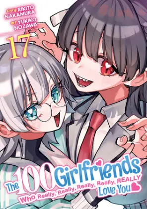 Cover of The 100 Girlfriends Who Really, Really, Really, Really, Really Love You Vol. 17