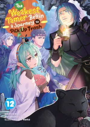 Cover of The Weakest Tamer Began a Journey to Pick Up Trash (Light Novel) Vol. 12
