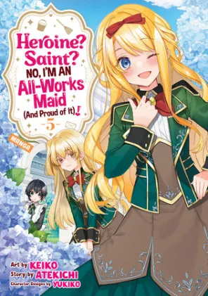 Cover of Heroine? Saint? No, I'm an All-Works Maid (And Proud of It)! (Manga) Vol. 5