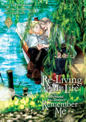 Cover of Re-Living My Life with a Boyfriend Who Doesn't Remember Me (Manga) Vol. 5