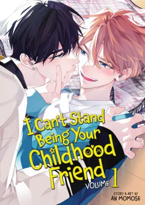 Cover of I Can't Stand Being Your Childhood Friend Vol. 1