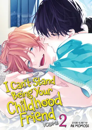 Cover of I Can't Stand Being Your Childhood Friend Vol. 2